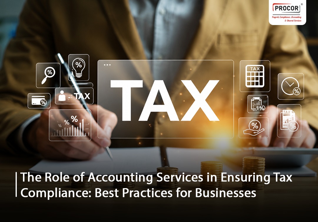 The Role of Accounting Services in Ensuring Tax Compliance: Best Practices for Businesses 